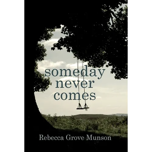 Someday Never Comes