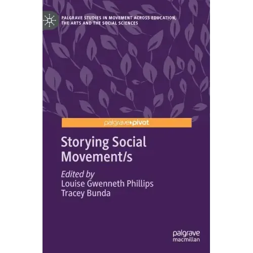 Storying Social Movement/S