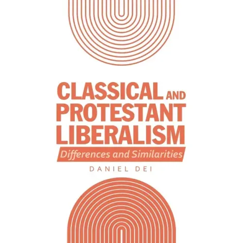 Classical and Protestant Liberalism: Differences and Similarities