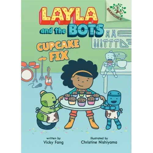 Cupcake Fix: A Branches Book (Layla and the Bots #3): Volume 3