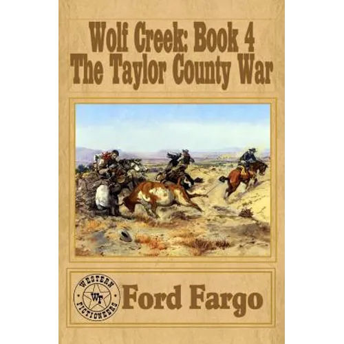 Wolf Creek: The Taylor County War