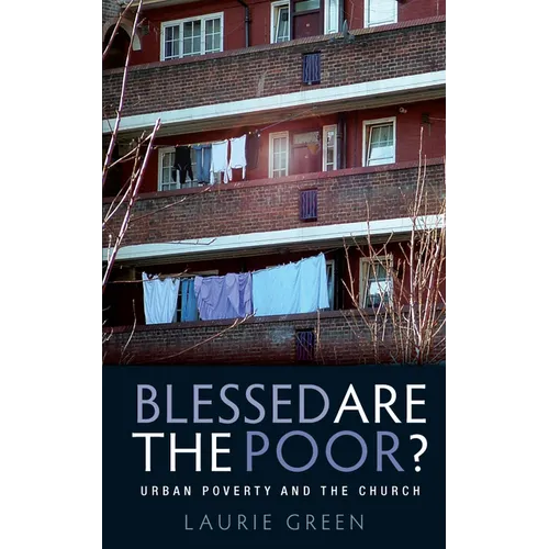 Blessed Are the Poor?: Urban Poverty and the Church
