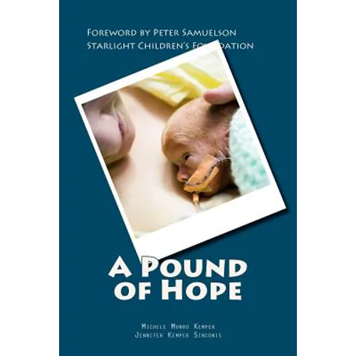 A Pound of Hope: The true story of heart-wrenching struggles for survival, devastating financial loss, and the power of hope that comes