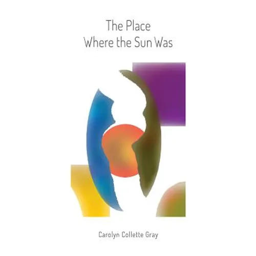 The Place Where the Sun Was