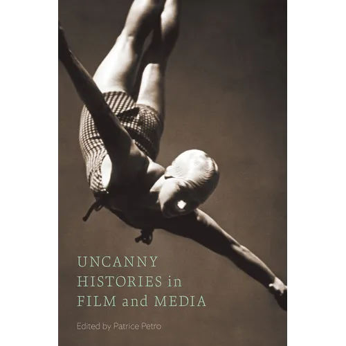 Uncanny Histories in Film and Media