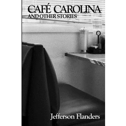 Café Carolina and Other Stories
