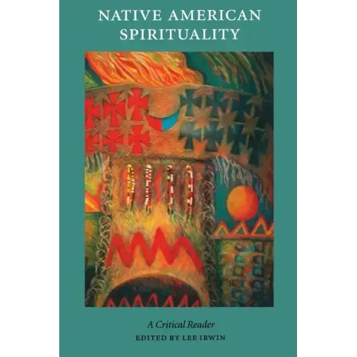 Native American Spirituality: A Critical Reader