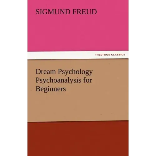 Dream Psychology Psychoanalysis for Beginners