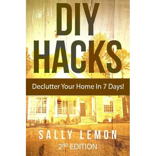 DIY: Hacks: Declutter Your Home In 7 Days!