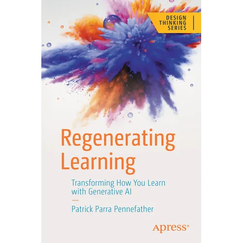 Regenerating Learning: Transforming How You Learn with Generative AI