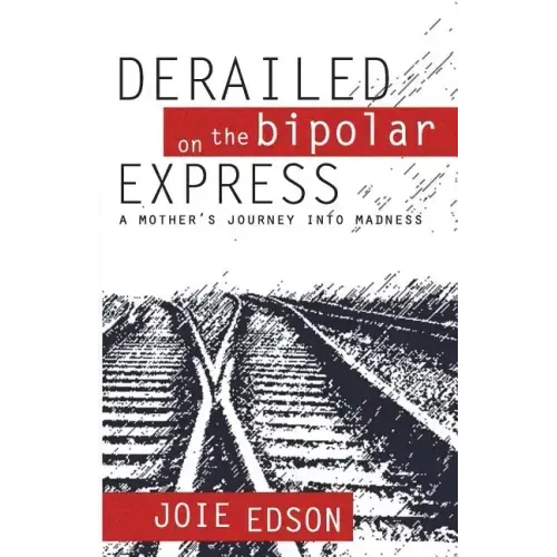 Derailed on the Bipolar Express