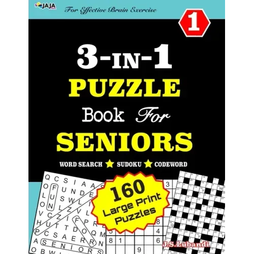 3-IN-1 PUZZLE Book For SENIORS [Word Search, Sudoku and Codeword] For Effective Brain Exercise!