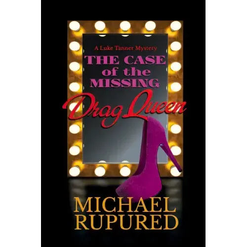 The Case of the Missing Drag Queen: Volume 1