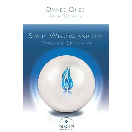 Simply Wisdom and Love: Venusian Spirituality