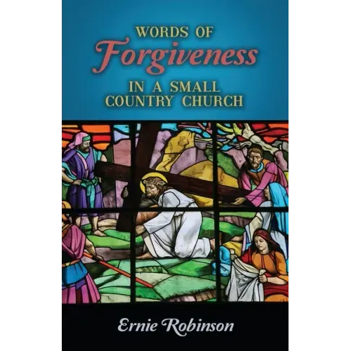 Words of Forgiveness in a Small Country Church