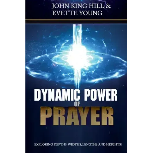 Dynamic Power of Prayer: Exploring Depths, Widths, Lengths and Heights!