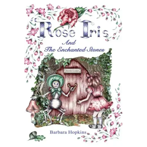 Rose Iris and the Enchanted Stones
