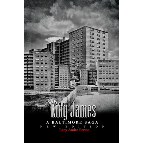 King James: A Baltimore Saga