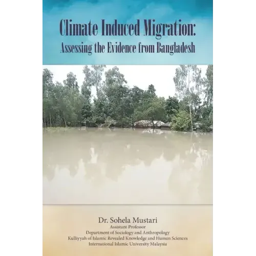 Climate Induced Migration: Assessing the Evidence from Bangladesh
