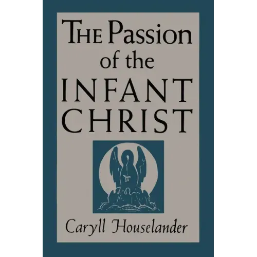 The Passion of the Infant Christ