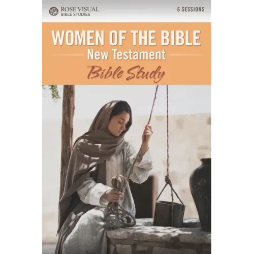 Women of the Bible New Testament: Bible Study