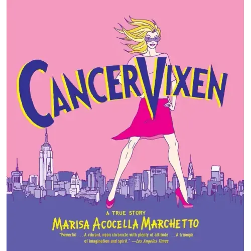 Cancer Vixen: A True Story