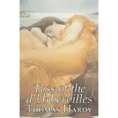 Tess of the D'Urbervilles by Thomas Hardy, Fiction, Classics