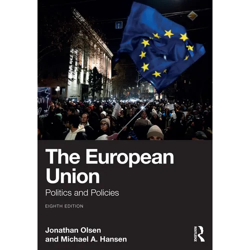The European Union: Politics and Policies