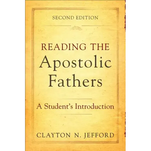 Reading the Apostolic Fathers: A Student's Introduction