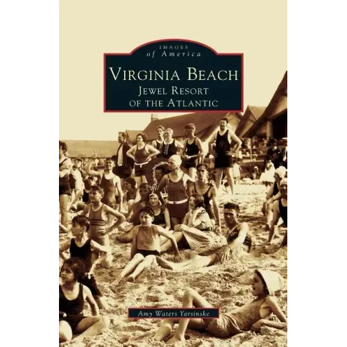 Virginia Beach: Jewel Resort of the Atlantic
