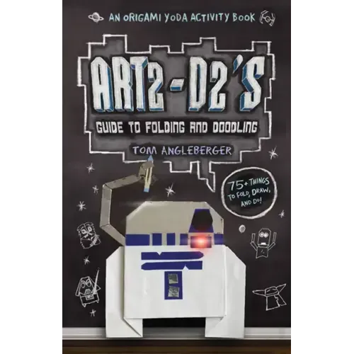 Art2-D2's Guide to Folding and Doodling (an Origami Yoda Activity Book)