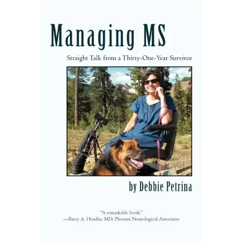 Managing MS: Straight Talk from a Thirty-One-Year Survivor
