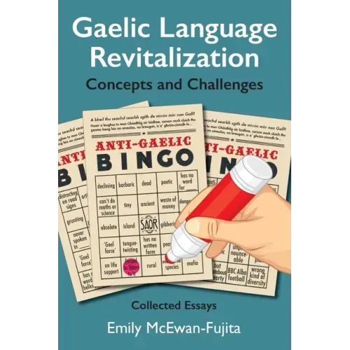 Gaelic Language Revitalization Concepts and Challenges: Collected Essays