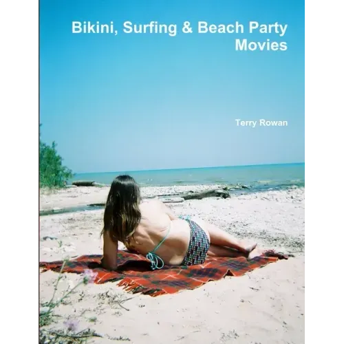 Bikini, Surfing & Beach Party Movies