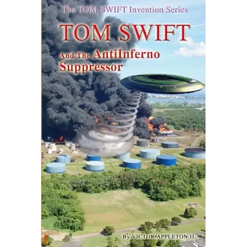 Tom Swift and the AntiInferno Suppressor