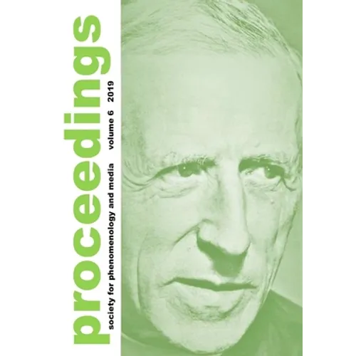 Proceedings: Proceedings of the 20th Annual International Conference of the Society for Phenomenology and Media