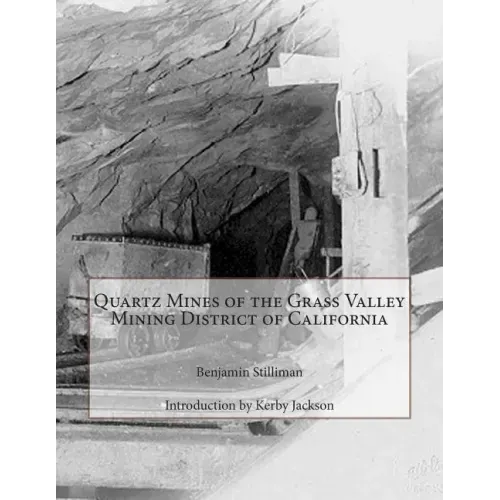 Quartz Mines of the Grass Valley Mining District of California