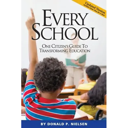 Every School: One Citizen's Guide to Transforming Education