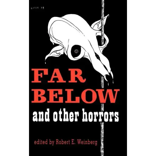 Far Below and Other Horrors from the Pulps