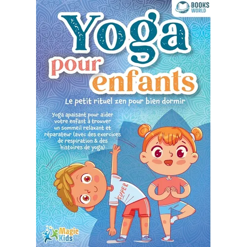 Yoga pour enfants - Le petit rituel zen pour bien dormir
