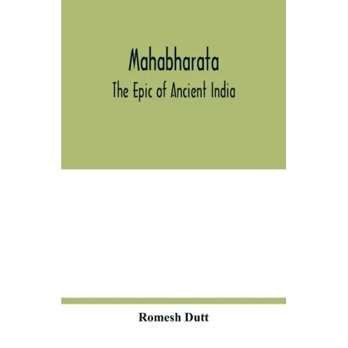 Mahabharata: the epic of ancient India