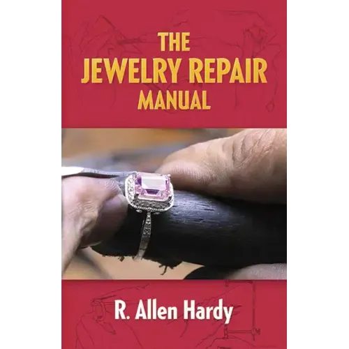 The Jewelry Repair Manual