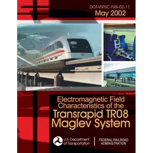 Electromagnetic Field Characteristics of the Transrapid TR08 Maglev System