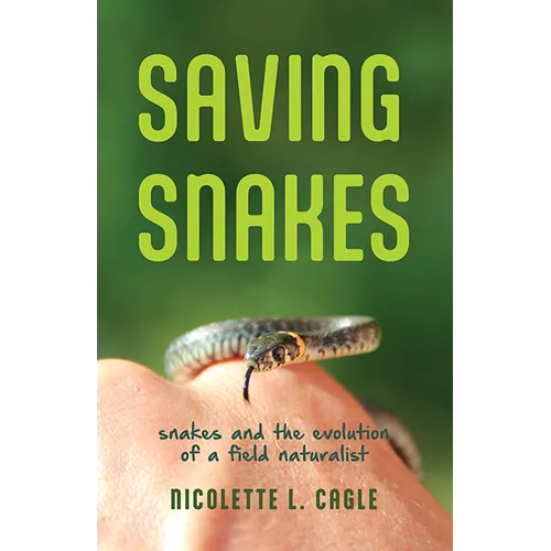 Saving Snakes: Snakes and the Evolution of a Field Naturalist