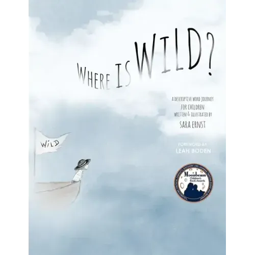 Where is Wild?: A Descriptive Word Journey for Children