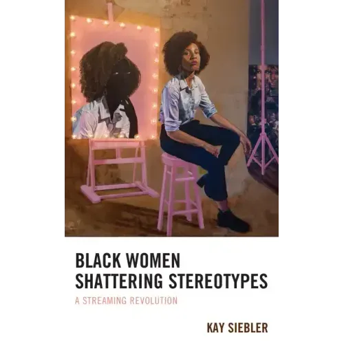 Black Women Shattering Stereotypes: A Streaming Revolution