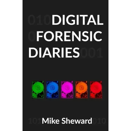Digital Forensic Diaries