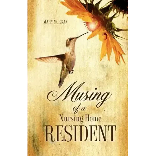 Musing Of A Nursing Home Resident