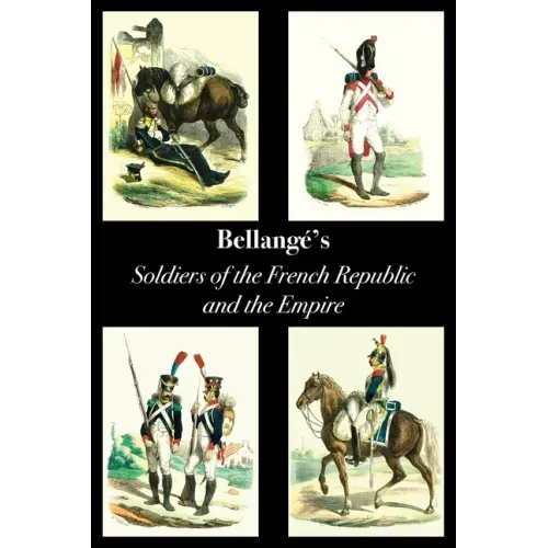 Bellangé's Soldiers of the French Republic and the Empire