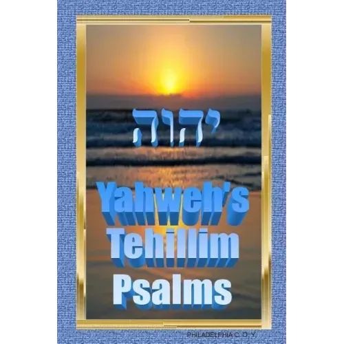 Yahweh's Tehillim -Psalms